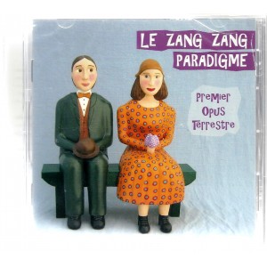 Premier Opus Terrestre / Le Zang Zang Paradigme